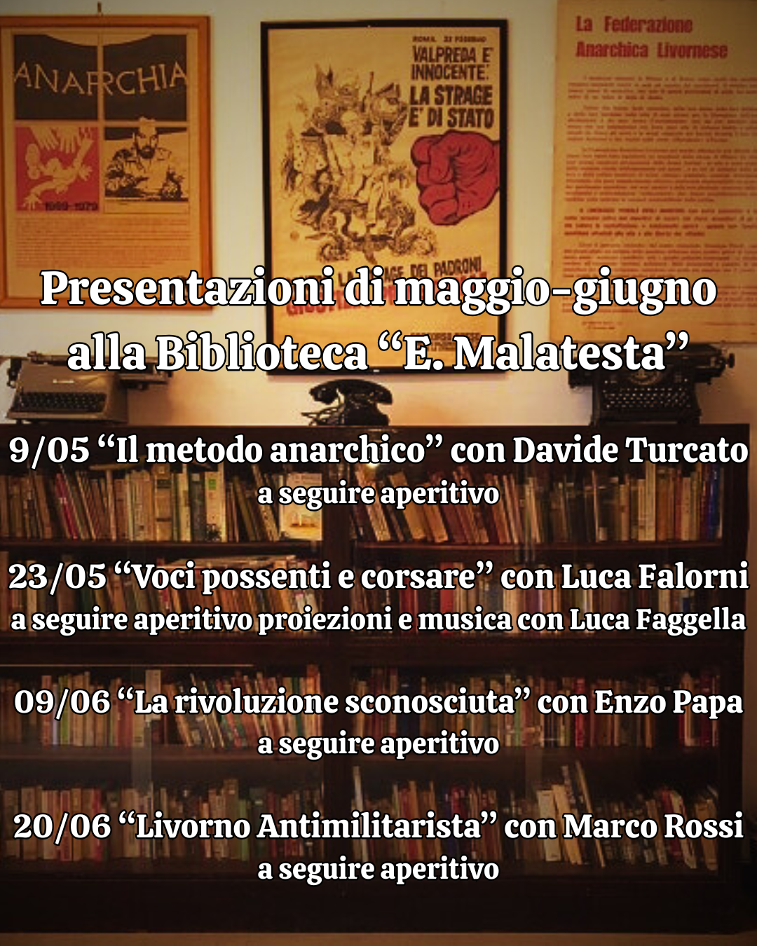 Biblioteca del Circolo culturale "Errico Malatesta"  Iniziative di maggio e giugno