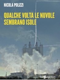 "Qualche volte le nuvole sembrano isole". L'autore Nicola Polizzi, presenta il suo romanzo